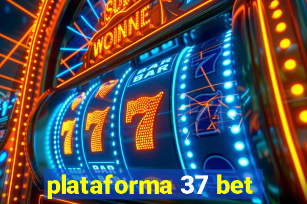 plataforma 37 bet